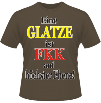 Glatze ist FKK... T-Shirt 