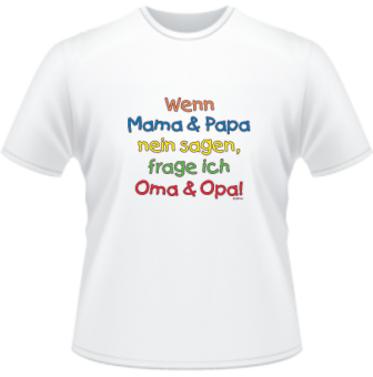 Wenn Mama+Papa nein sagen Kinder T-Shirt 